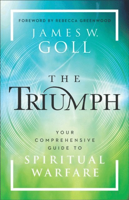 James W. Goll - Triumph, E-bok