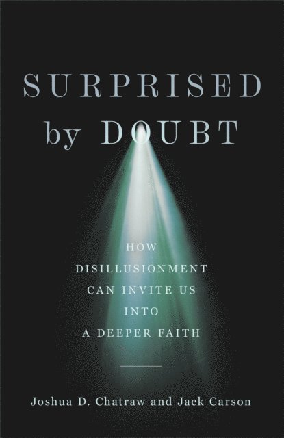 Jack Carson, Joshua D. Chatraw - Surprised by Doubt, E-bok