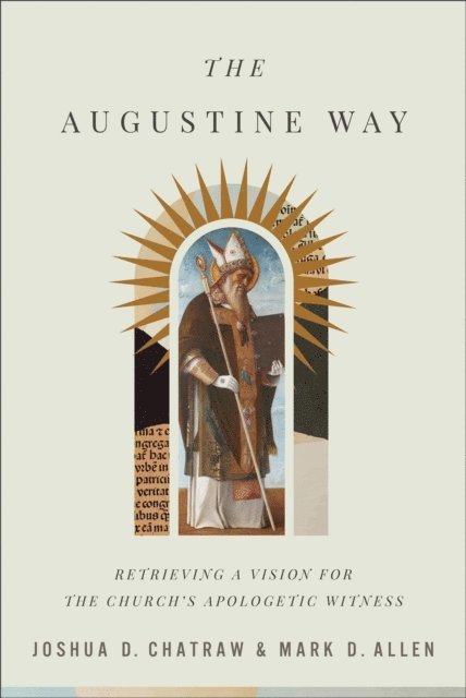 Mark D. Allen, Joshua D. Chatraw - Augustine Way, E-bok
