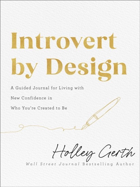 Holley Gerth - Introvert by Design, E-bok