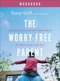 Worry-Free Parent Workbook