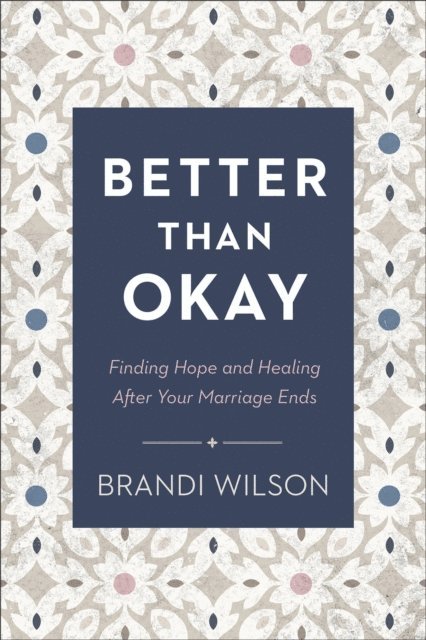 Brandi Wilson - Better Than Okay, E-bok