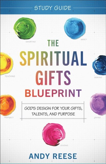 Andy Reese - Spiritual Gifts Blueprint Study Guide, E-bok