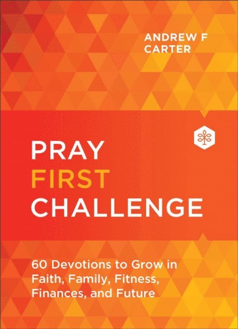 Andrew F Carter - Pray First Challenge, E-bok