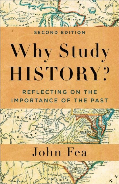 John Fea - Why Study History?, E-bok
