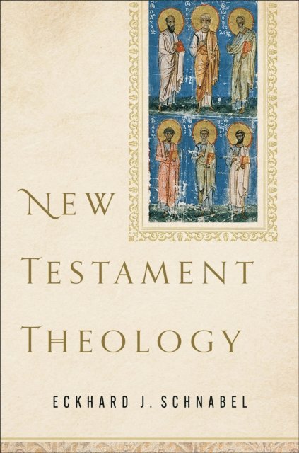 Eckhard J. Schnabel - New Testament Theology, E-bok
