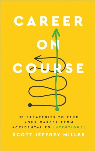 Scott Jeffrey Miller - Career on Course, E-bok