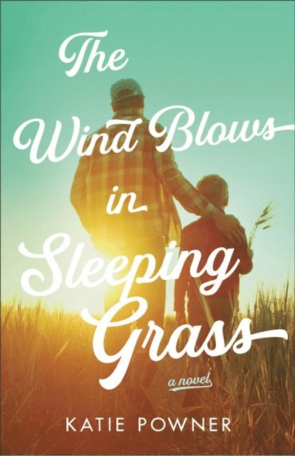 Katie Powner - Wind Blows in Sleeping Grass, E-bok