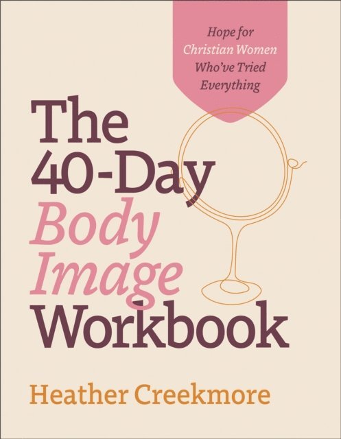 Heather Creekmore - 40-Day Body Image Workbook, E-bok