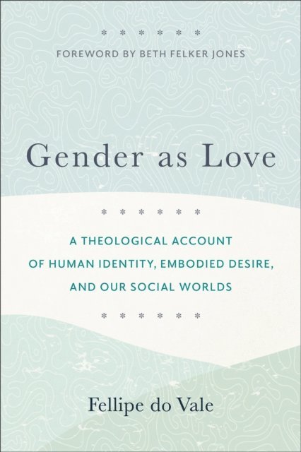 Fellipe do Vale - Gender as Love, E-bok