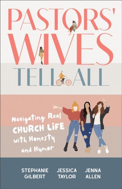 Jenna Allen, Jessica Taylor, Stephanie Gilbert - Pastors' Wives Tell All, E-bok. Tillgänglighet: Lägg i varukorg