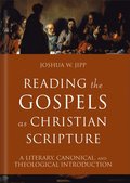 Reading the Gospels as Christian Scripture ()