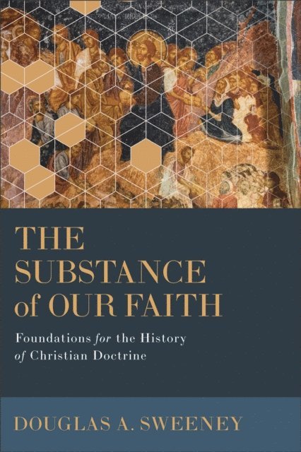 Douglas A. Sweeney - Substance of Our Faith, E-bok