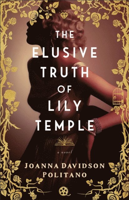 Joanna Davidson Politano - Elusive Truth of Lily Temple, E-bok