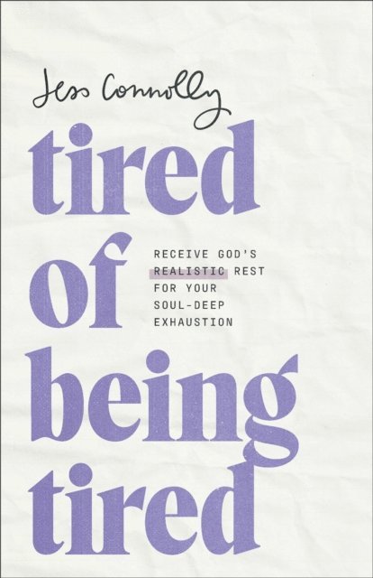 Jess Connolly - Tired of Being Tired, E-bok