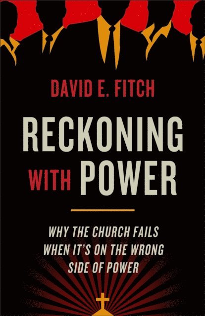 David E. Fitch - Reckoning with Power, E-bok