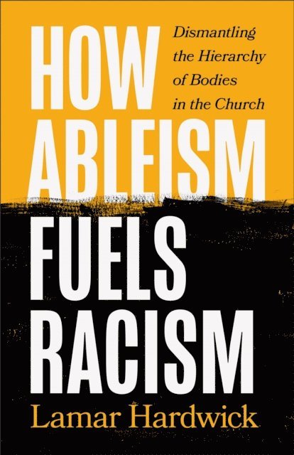 Lamar Hardwick - How Ableism Fuels Racism, E-bok