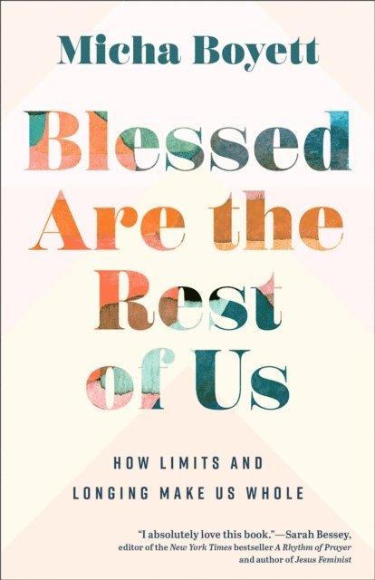 Micha Boyett - Blessed Are the Rest of Us, E-bok