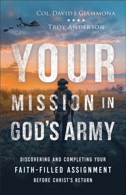 Troy Anderson, Col. David J. Giammona - Your Mission in God's Army, E-bok