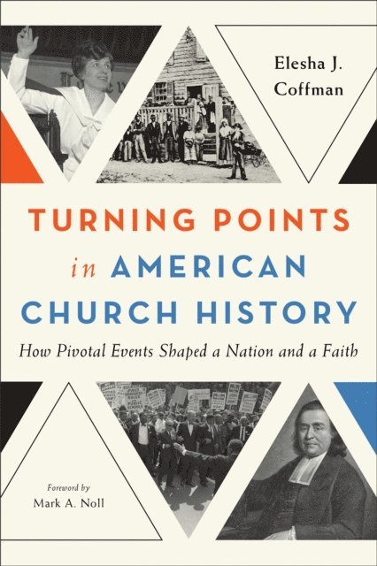 Elesha J. Coffman - Turning Points in American Church History, E-bok