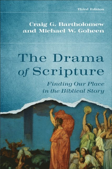 Michael W. Goheen, Craig G. Bartholomew - Drama of Scripture, E-bok