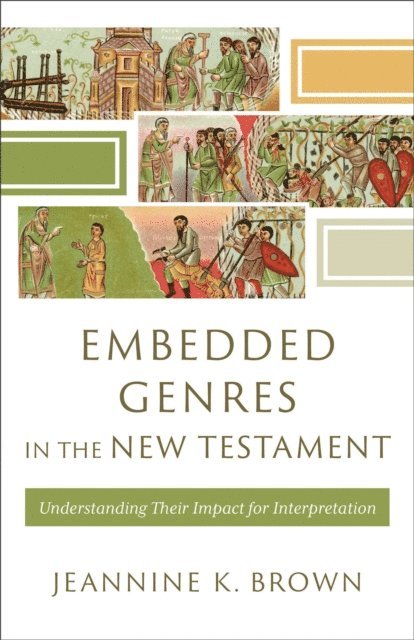 Jeannine K. Brown - Embedded Genres in the New Testament (), E-bok
