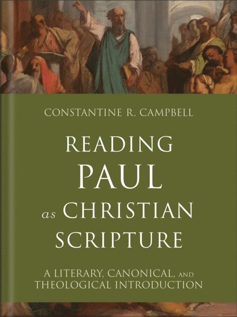 Constantine R. Campbell - Reading Paul as Christian Scripture (Reading Christian Scripture), E-bok