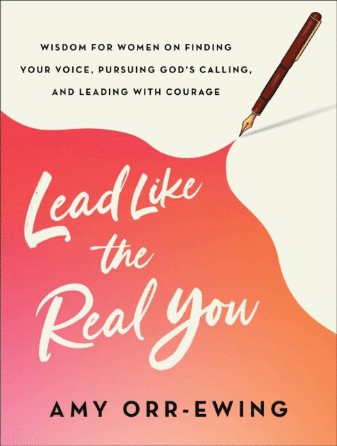 Amy Orr-Ewing - Lead Like the Real You, E-bok