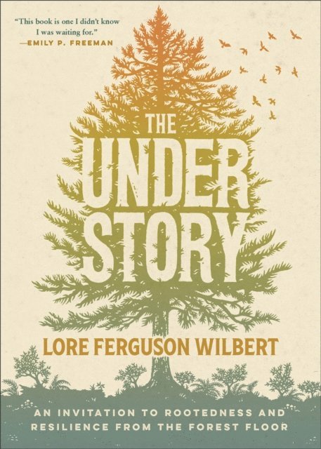 Lore Ferguson Wilbert - Understory, E-bok