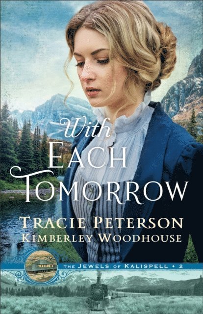With Each Tomorrow (The Jewels of Kalispell Book #2)
