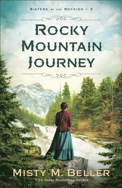 Misty M. Beller - Rocky Mountain Journey (Sisters of the Rockies Book #3), E-bok