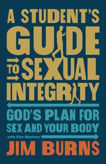 Erin Mashaw, Jim Burns - Student's Guide to Sexual Integrity, E-bok