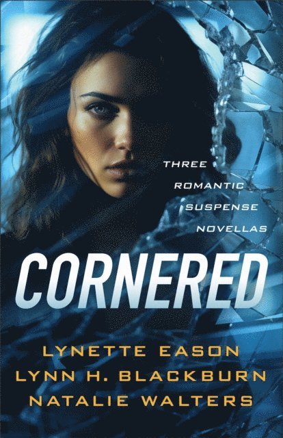 Natalie Walters, Lynn H. Blackburn, Lynette Eason - Cornered, E-bok