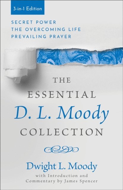 Dwight L. Moody, James Spencer - Essential D. L. Moody Collection, E-bok