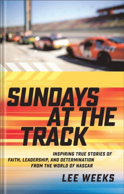 Lee Weeks - Sundays at the Track, E-bok