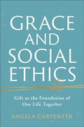 Grace and Social Ethics