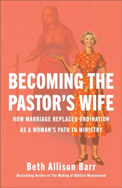 Beth Allison Barr - Becoming the Pastor's Wife, E-bok