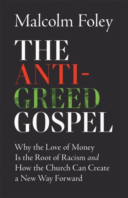 Malcolm Foley - Anti-Greed Gospel, E-bok