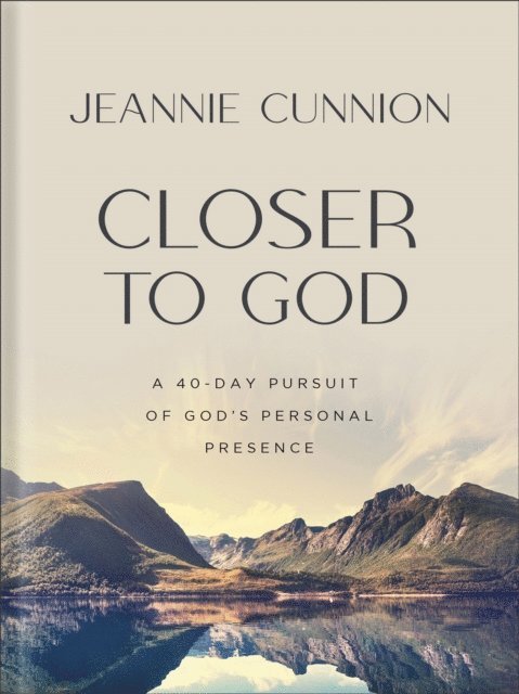 Jeannie Cunnion - Closer to God, E-bok