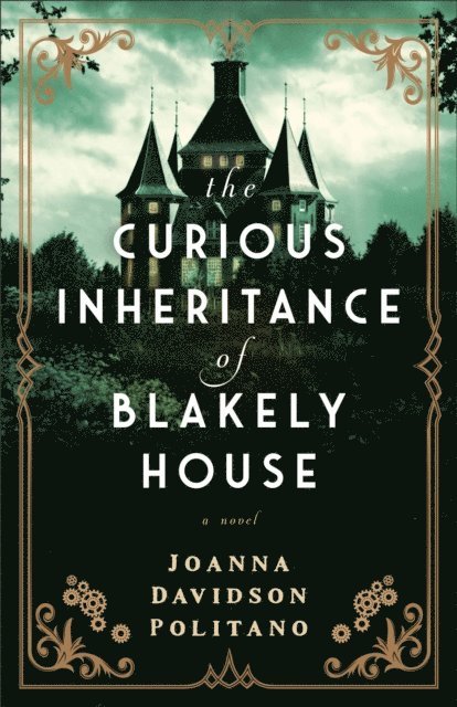 Joanna Davidson Politano - Curious Inheritance of Blakely House, E-bok