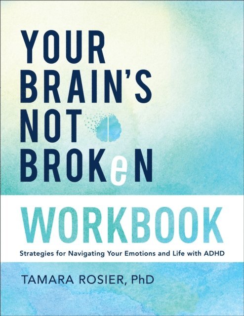 Tamara,PhD Rosier - Your Brain's Not Broken Workbook, E-bok. Tillgänglighet: Lägg i varukorg