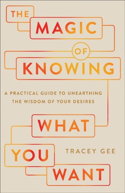Tracey Gee - Magic of Knowing What You Want, E-bok