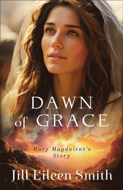 Jill Eileen Smith - Dawn of Grace, E-bok