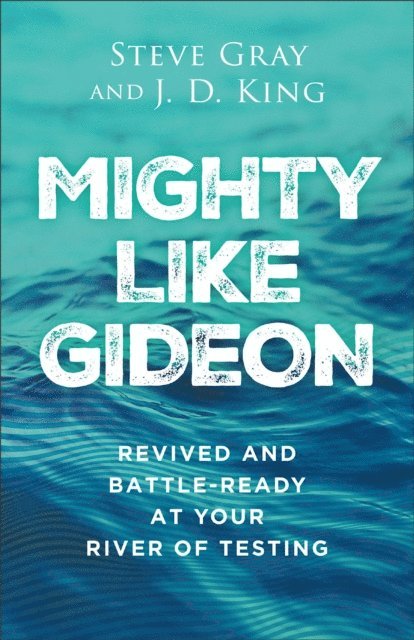 J. D. King, Steve Gray - Mighty like Gideon, E-bok. Tillgänglighet: Lägg i varukorg