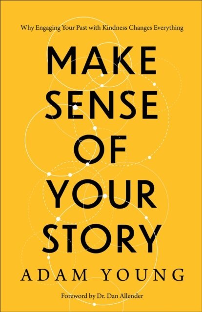 Adam Young - Make Sense of Your Story, E-bok