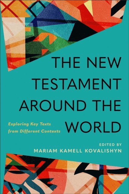 Mariam Kamell Kovalishyn - New Testament around the World, E-bok