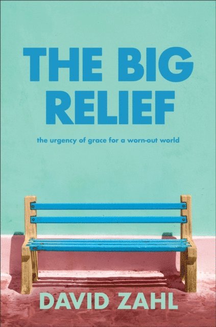 David Zahl - Big Relief, E-bok