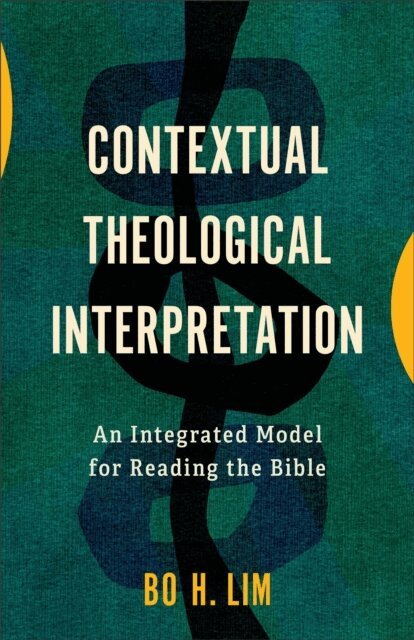 Bo H. Lim - Contextual Theological Interpretation, E-bok