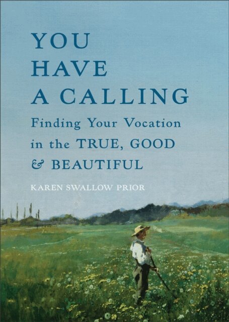 Karen Swallow Prior - You Have a Calling, E-bok