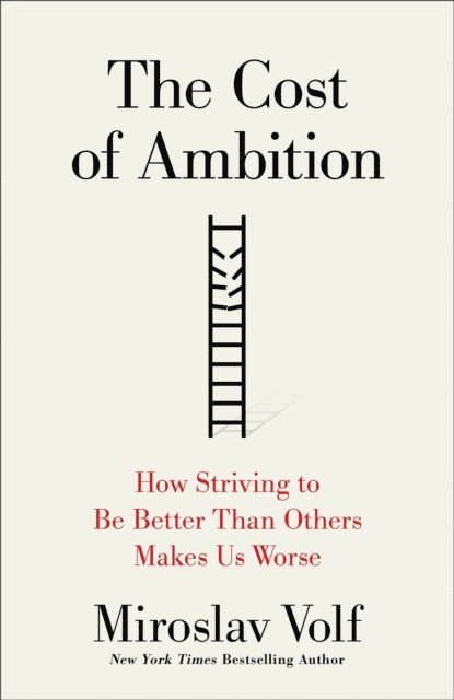 Miroslav Volf - Cost of Ambition, E-bok